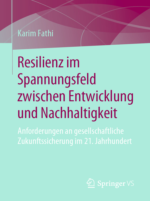 Title details for Resilienz im Spannungsfeld zwischen Entwicklung und Nachhaltigkeit by Karim Fathi - Available